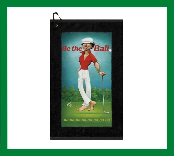 Caddyshack Be the Ball golf towel